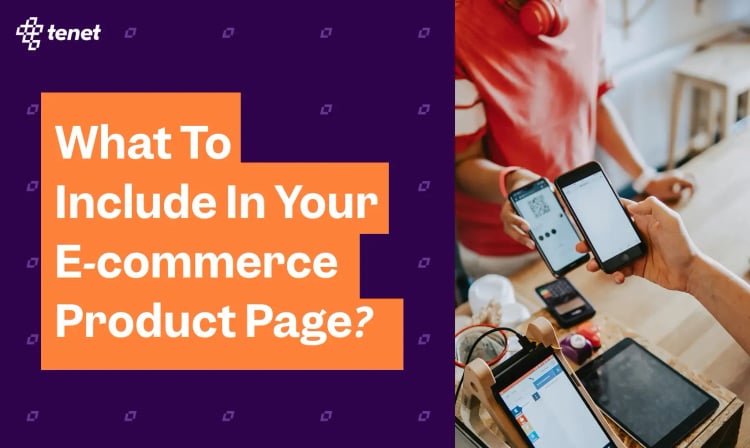 What to Include in Your Ecommerce Product Page? (Research-Backed)