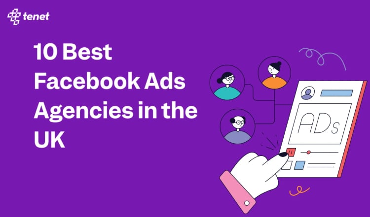 10 Best Facebook Ads Agencies in the UK (Compared)