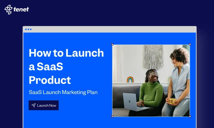 How to Launch a SaaS Product: SaaS Launch Marketing Plan