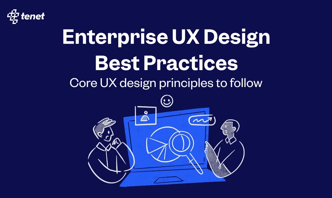 Enterprise UX Design in 2025: Challenges and Best Practices
