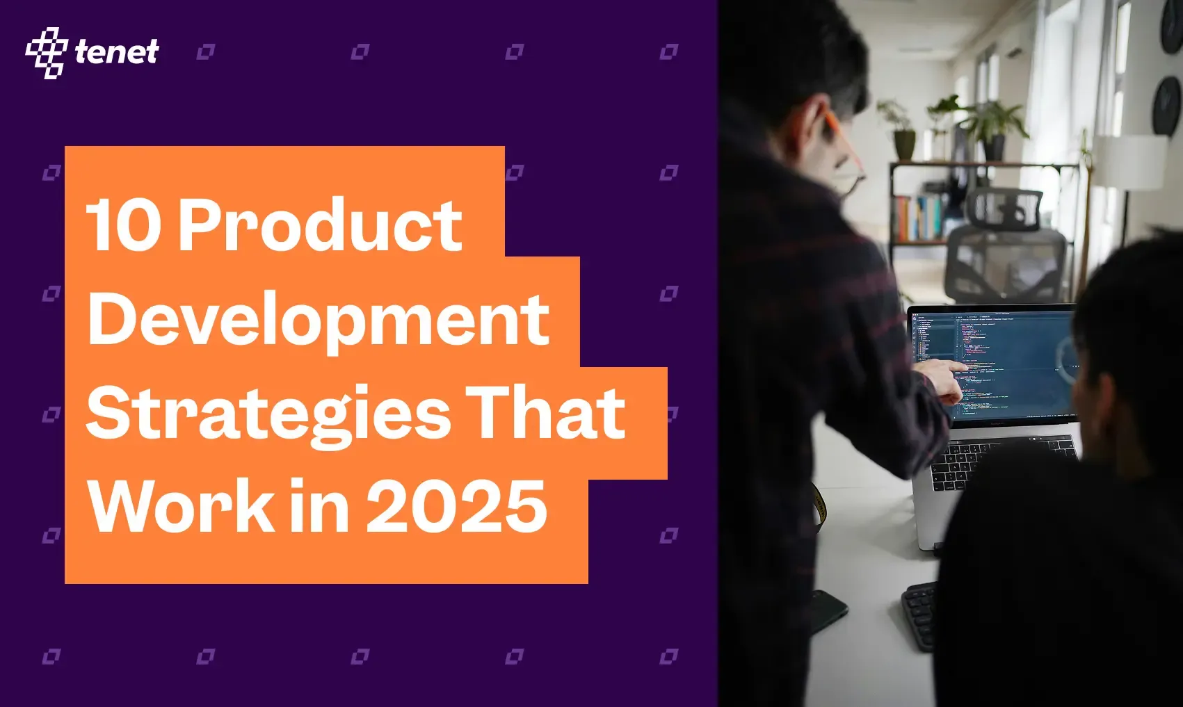 10 Product Development Strategies That Work in 2025