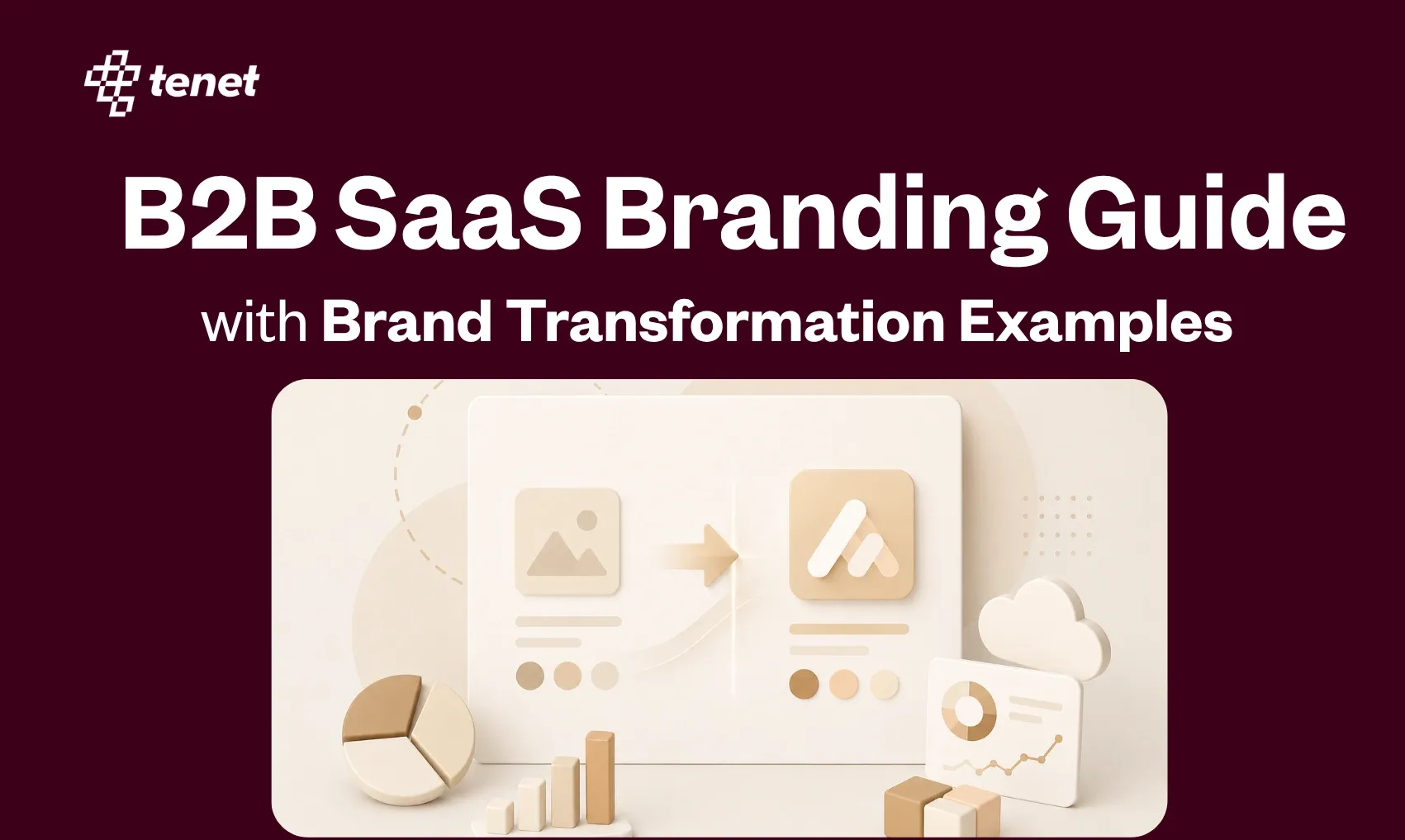 B2B SaaS Branding Guide with Brand Transformation Examples