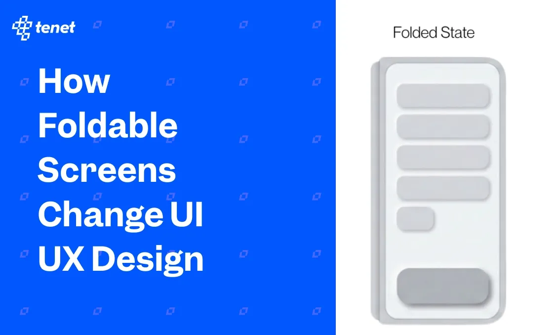 How Foldable Screens Change UI UX Design