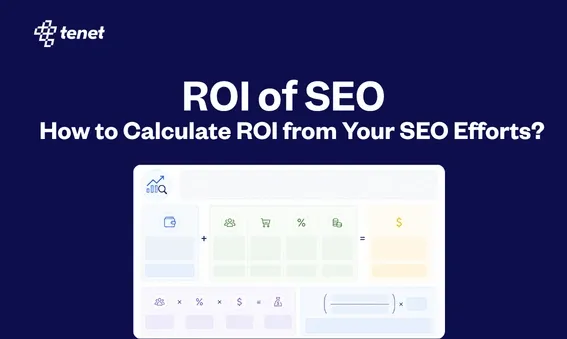 ROI of SEO: How to Calculate ROI from Your SEO Efforts?