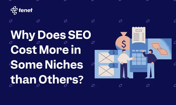 Why does SEO Cost More in Some Niches than Others?